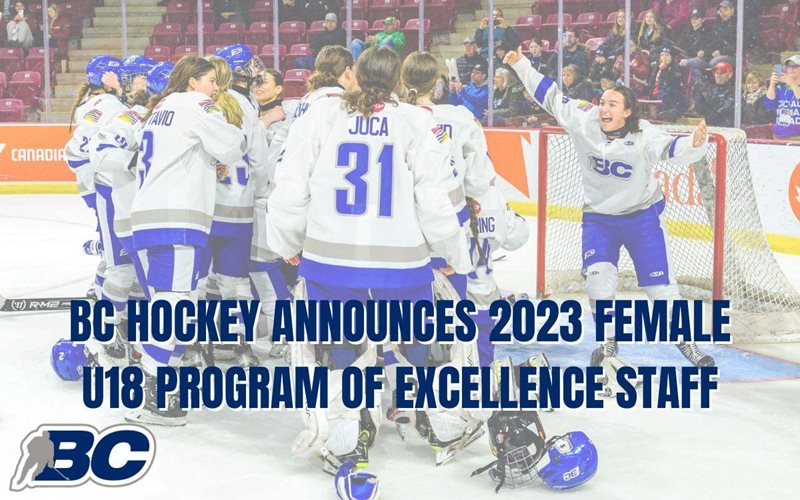 BC HOCKEY ANNOUNCES 2023 FEMALE U18 PROGRAM OF EXCELLENCE STAFF