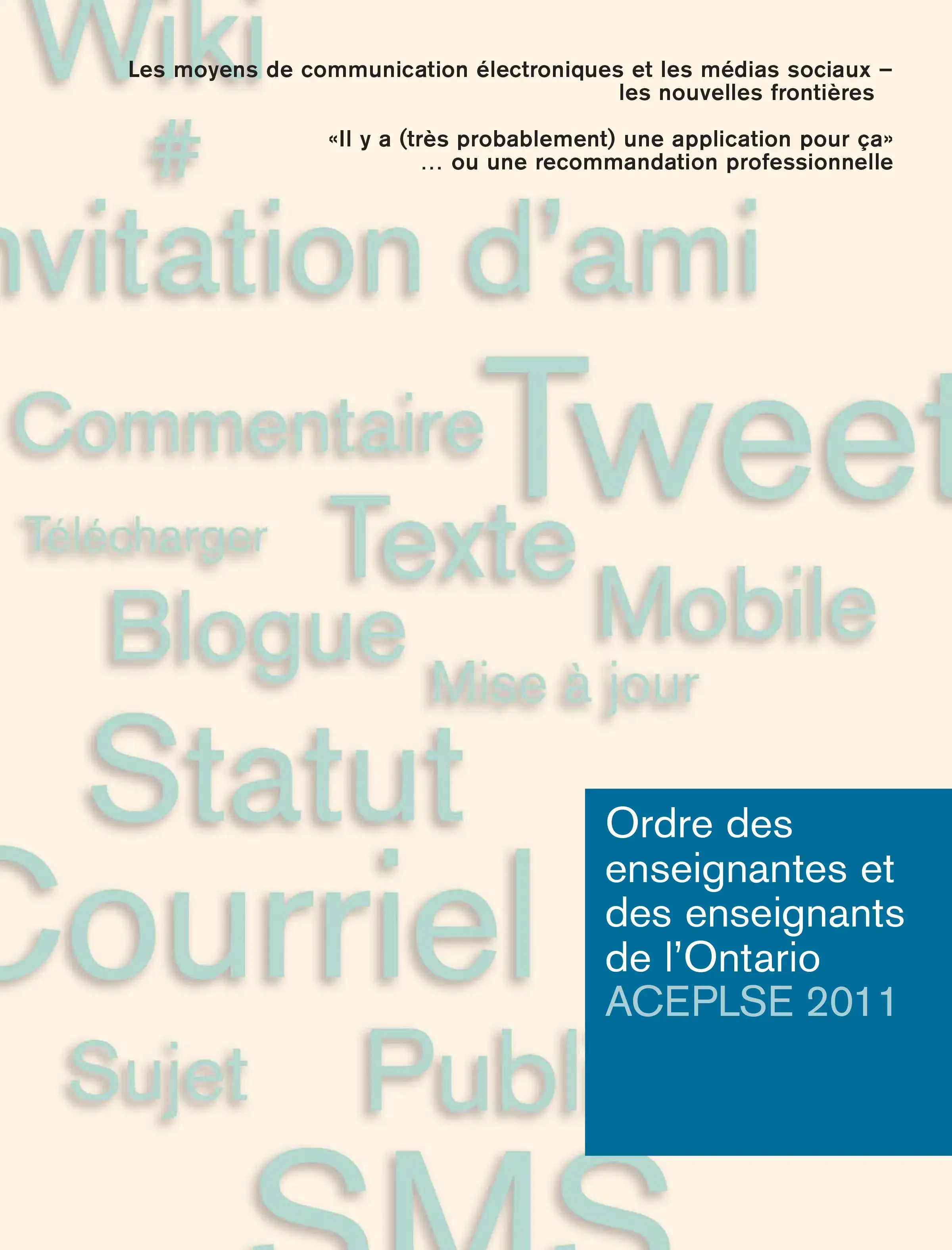 Couverture de ACEPLSE 2011 : Les moyens de communication électroniques et les médias sociaux – les nouvelles frontières.